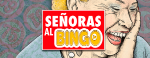 Banner Señoras al Bingo espectáculo improvisación improvivencia